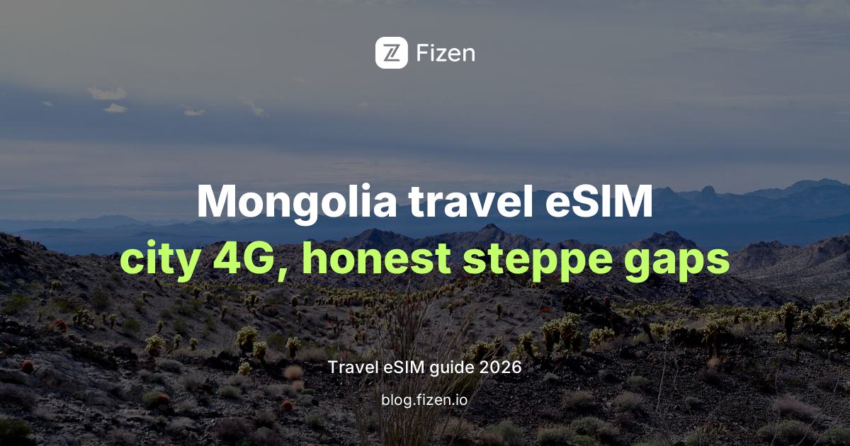 Best Travel eSIM for Mongolia (2026): Ulaanbaatar, the Gobi and Steppe Coverage