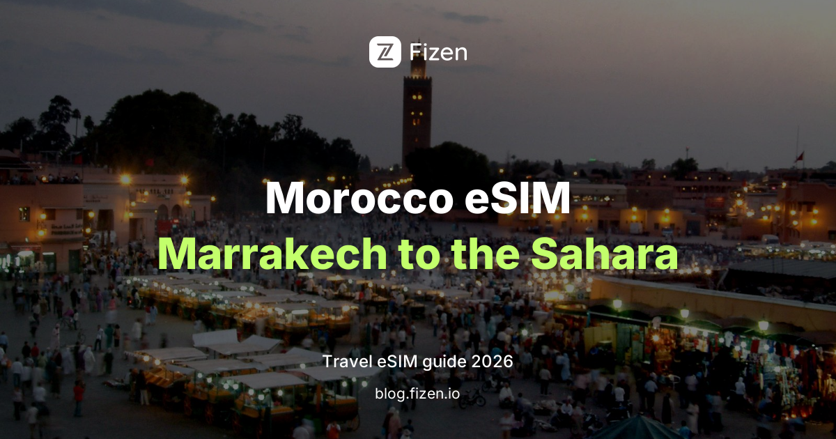Best eSIM for Morocco 2026: Tourist Data Guide for Marrakech, Fes and the Sahara