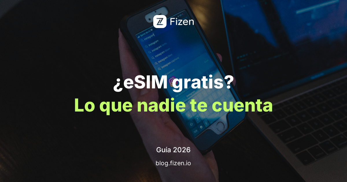 ¿Existe la eSIM gratis en 2026? Qué significa "gratis", las trampas y cómo pagar menos por datos al viajar