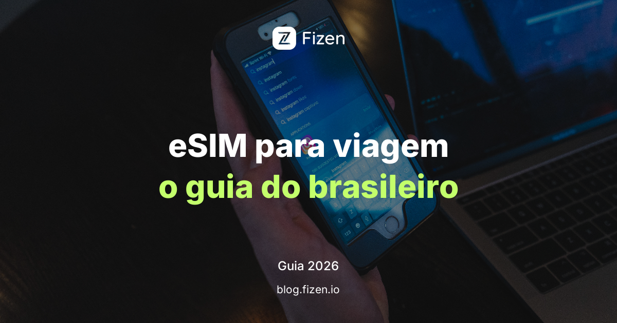 eSIM para viagem internacional: o guia do brasileiro em 2026