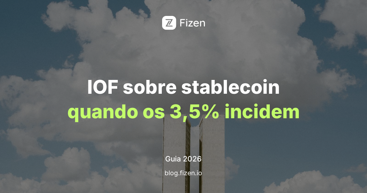 IOF sobre stablecoin no Brasil: quando os 3,5% incidem em 2026