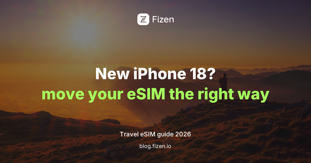 New iPhone 18 Before a Trip? How to Transfer Your eSIM and Handle Travel eSIMs (2026)