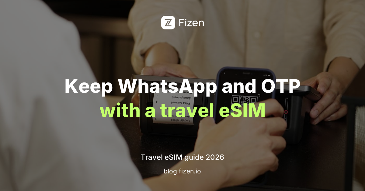 Keep Your WhatsApp Number and Bank OTP Codes With a Travel eSIM (2026 Setup)