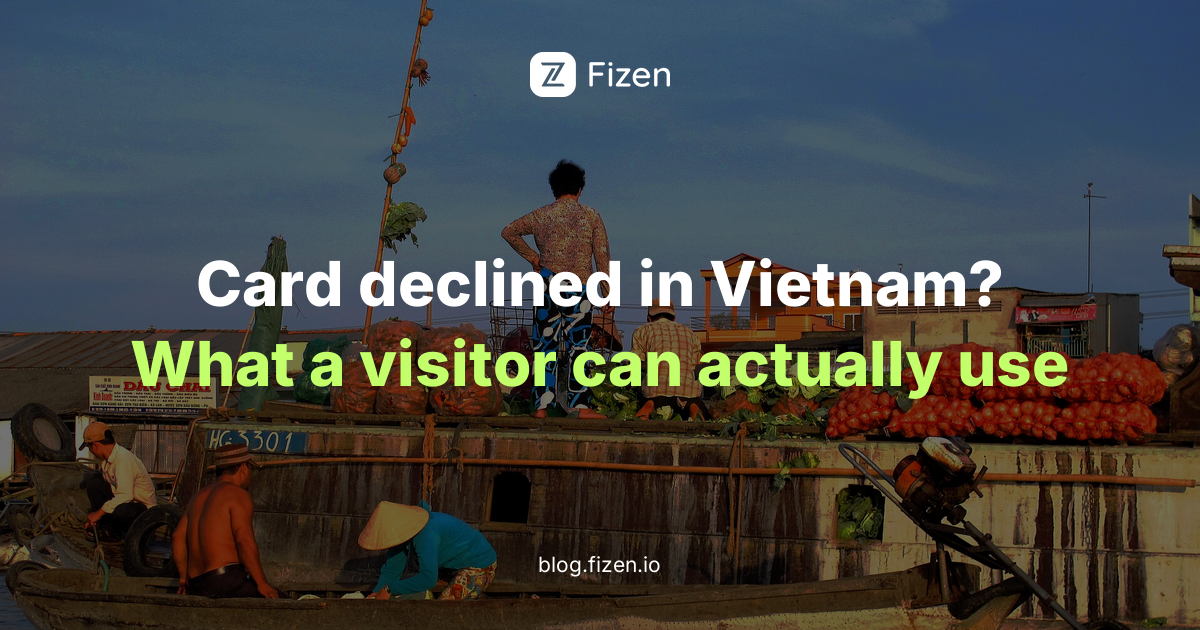 Credit Card Not Working in Vietnam: Why It Fails and What Actually Pays