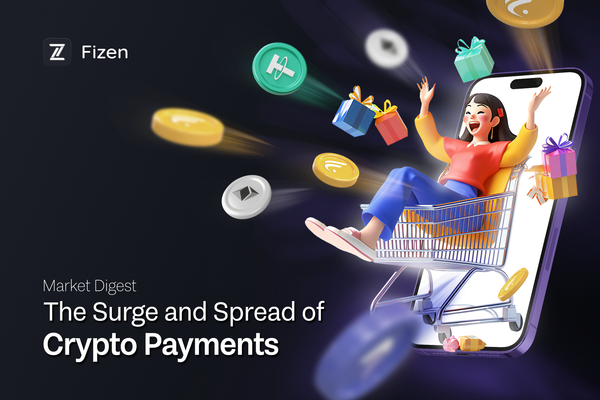 Market Digest - The Surge and Spread of Crypto Payments