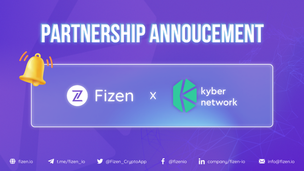 Fizen x Kyber Network: KyberSwap Becomes the Default DEX in Fizen Wallet