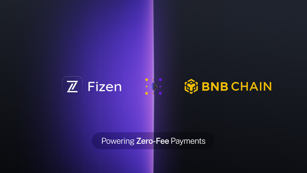 Fizen x BNB Chain: Power ZERO-FEE PAYMENTS
