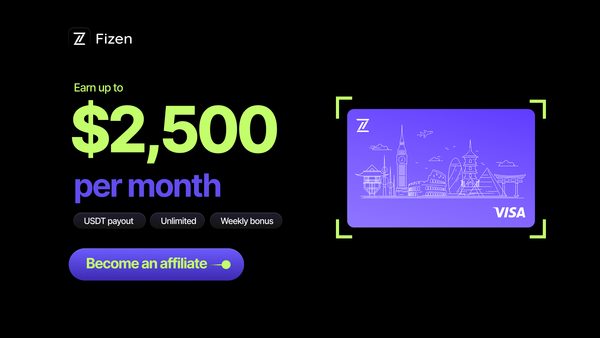 Fizen affiliate program, earn up to $2,500 per month in USDT
