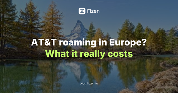 AT&T roaming costs in Europe 2026 vs travel eSIM