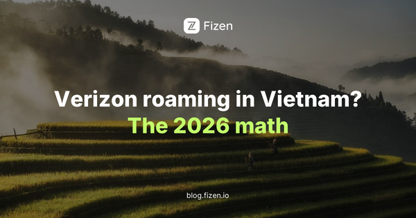 Verizon roaming costs in Vietnam 2026 vs travel eSIM