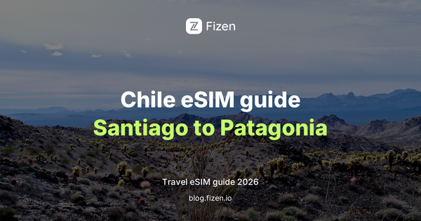 Best Travel eSIM for Chile (2026): Santiago, Atacama, Patagonia and Easter Island