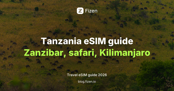 Best Travel eSIM for Tanzania (2026): Zanzibar, Serengeti Safari and Kilimanjaro
