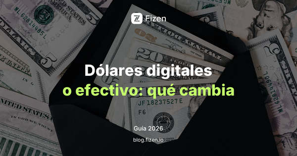 Dólares digitales, dólares en el banco o efectivo: cómo guarda valor la gente en 2026