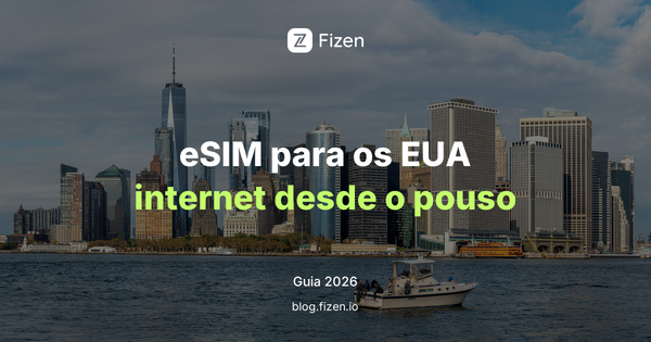 eSIM para os Estados Unidos: como ter internet ao pousar (guia do brasileiro 2026)