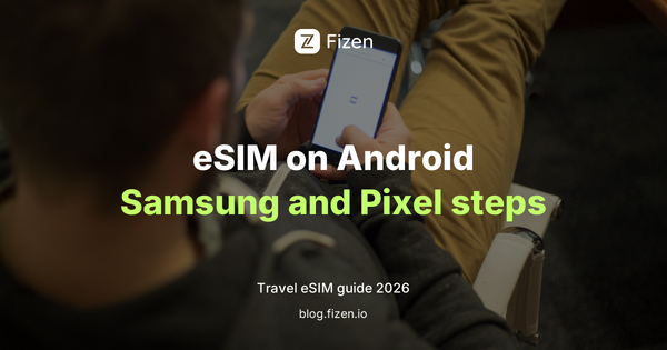 How to Install an eSIM on Android: Samsung Galaxy and Google Pixel Steps (2026)