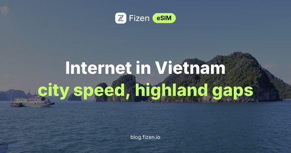 Internet in Vietnam (2026): Hanoi to Saigon, What Data Costs and Where It Drops