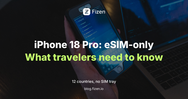 iPhone 18 Pro Is eSIM-Only in 12 Countries: What It Means When You Travel