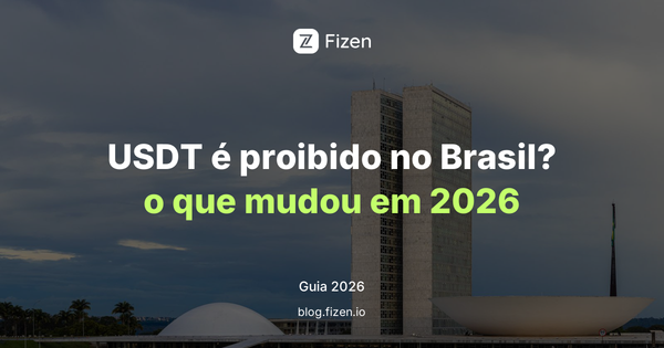 USDT é proibido no Brasil? O que mudou de verdade em 2026