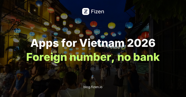 Apps to Download Before a Vietnam Trip 2026: What Works on a Foreign Number