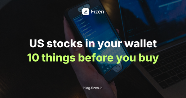 Top 10 Things to Know About Fizen Tokenized U.S. Stocks & ETFs (2026)