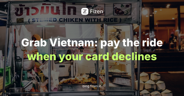 Grab Vietnam Payment Methods 2026: What Actually Works for Foreign Cards