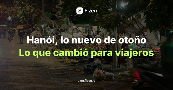 Qué hay de nuevo en Hanói para viajeros ahora (2026)