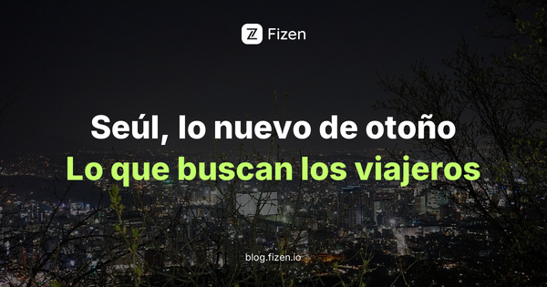 Qué hay de nuevo en Seúl para viajeros ahora (2026)