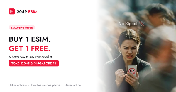 Special Offer for TOKEN2049 and Singapore F1: Buy 1 eSIM, Get 1 Free on 2049esim.com