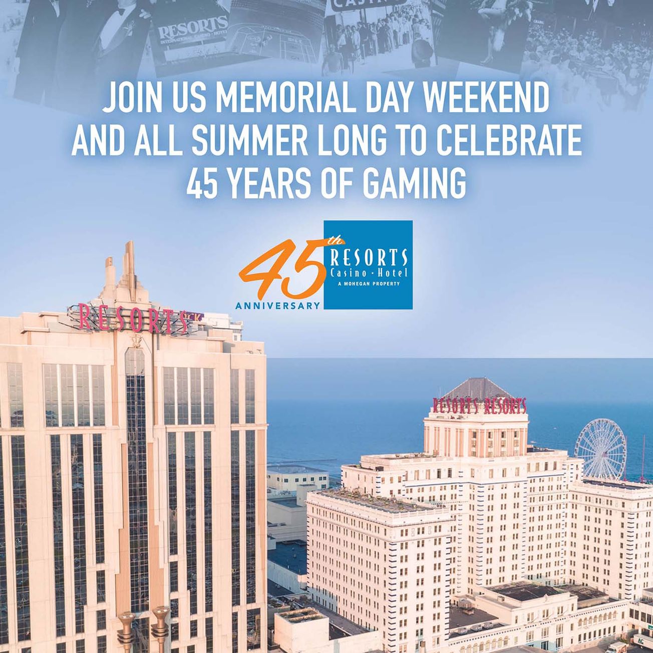 Resorts Casino Hotel, the First Casino Hotel in AC, Celebrates its 45th Anniversary this Memorial Day Weekend