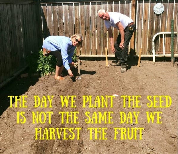 Roxanne Lynch and her Dad, Backyard gardening photo with a quote about planting seeds before harvesting fruit, supporting Facebook search optimization, content consistency, and make money from home growth over time.