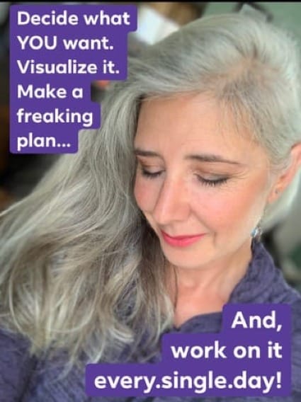 Roxanne Lynch looking down with long silver hair and purple text overlays about deciding what you want, making a plan, and working on it every day, supporting Facebook keyword strategy and consistent online visibility.