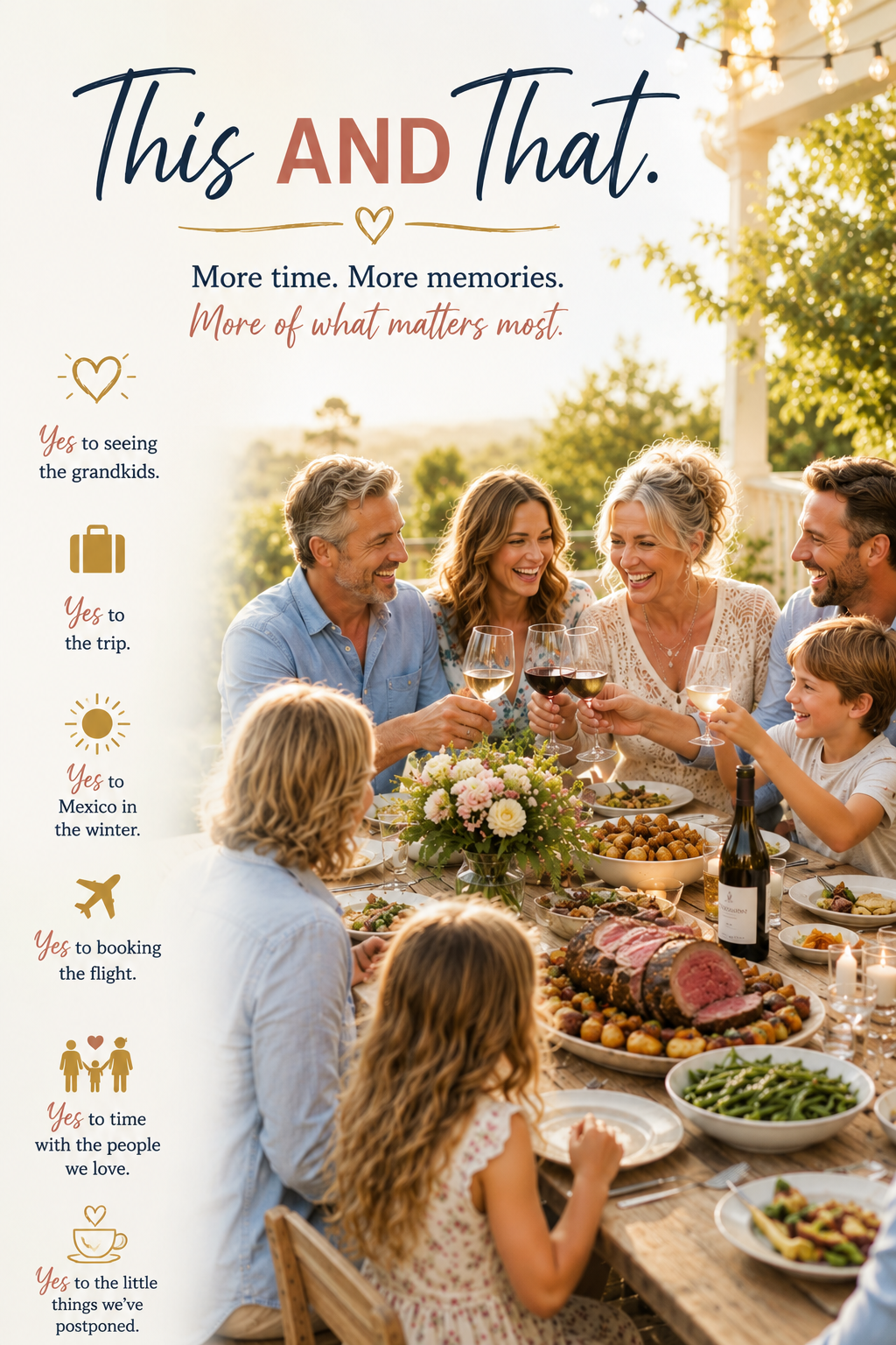 Family gathered around an outdoor dinner table celebrating time together with the message "This AND That," reflecting the freedom to enjoy life's meaningful moments.
