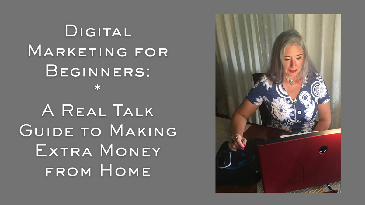 Digital Marketing for Beginners: A Real Talk Guide to Making Extra Money from Home