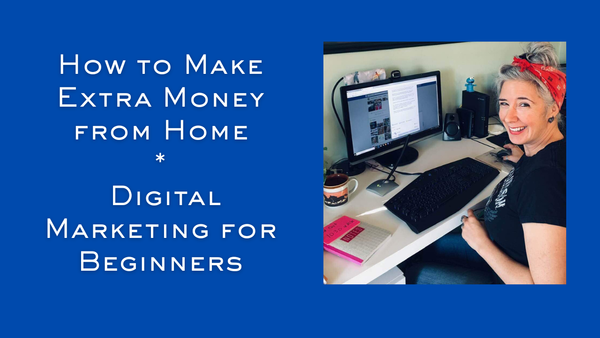 How to Make Extra Money from Home: Digital Marketing for Beginners