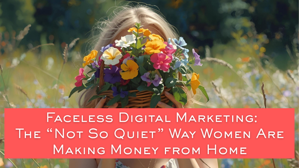 Make Money with Faceless Digital Marketing
