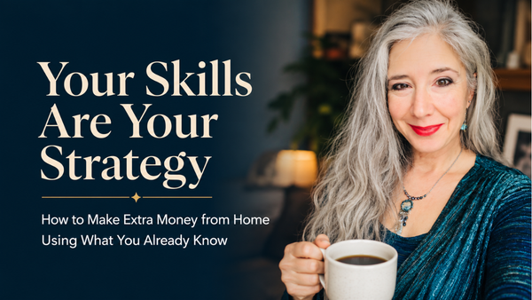 Your Skills Are Your Strategy: How to Make Extra Money from Home Using What You Already Know