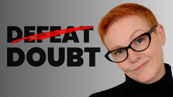 What If You’re Not Supposed to Overcome Self-Doubt?