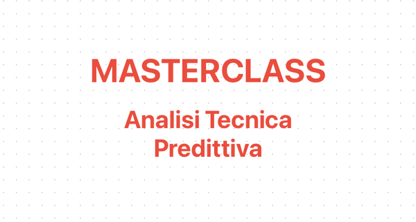 Analisi Tecnica Predittiva: in che modo gli istituzionali anticipano ogni news (e come farlo anche tu) [MASTERCLASS]