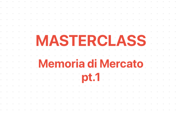 Memoria di Mercato pt.1: come leggere e anticipare i Market Makers [MASTERCLASS]