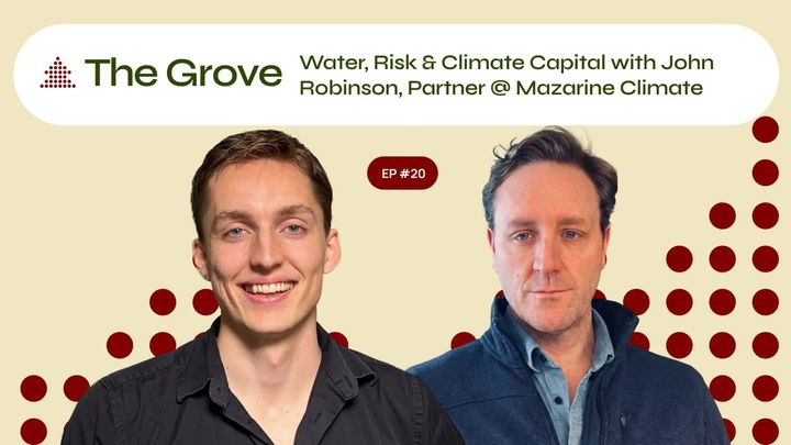 Understanding The Water Industry // John Robinson w/Mazarine Climate