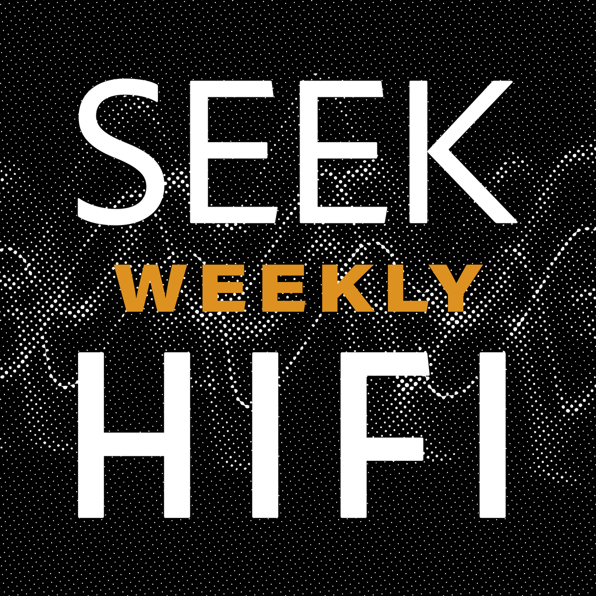 Seek HiFi Playlist: Weekly