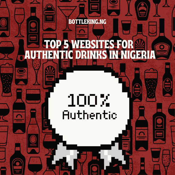 Top 5 Websites for Authentic Drinks in Nigeria