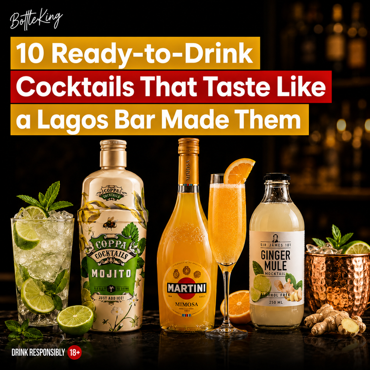 10 Ready-to-Drink Cocktails That Taste Like a Lagos Bar Made Them