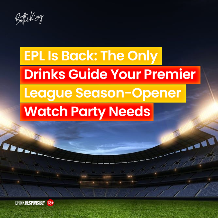 EPL Is Back: The Only Drinks Guide Your Premier League Season-Opener Watch Party Needs