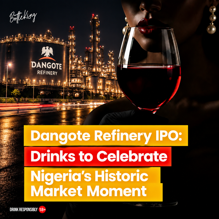 Dangote Refinery IPO: Drinks to Celebrate Nigeria’s Historic Market Moment