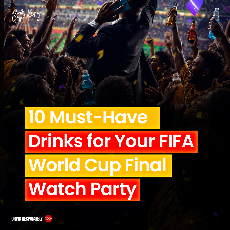 10 Must-Have Drinks for Your FIFA World Cup Final Watch Party