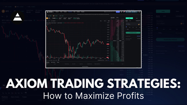 Axiom Trading Strategies: How to Maximize Profits