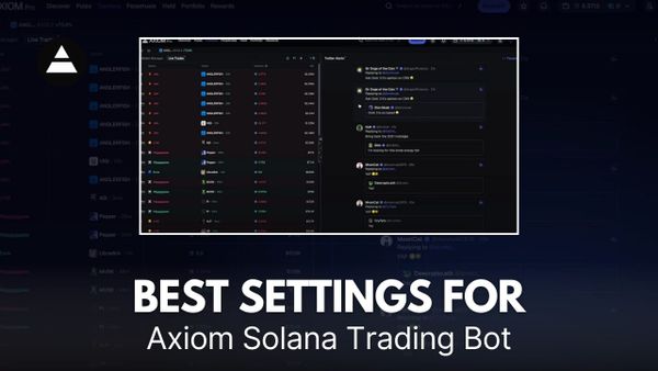 a thumbnail for Best Settings for Axiom Solana Trading Bot with a screenshot of Axiom Trading