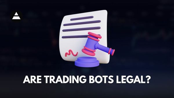 graphic for article Are Trading Bots Legal?