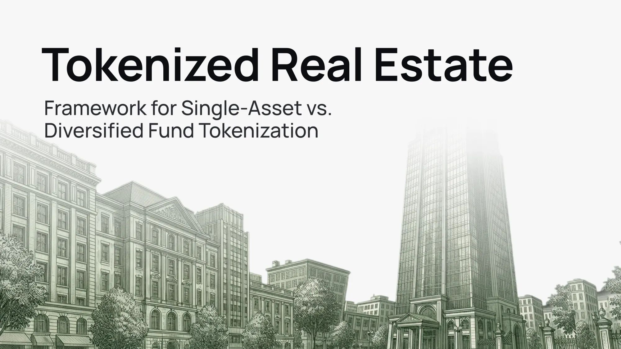 Tokenized Real Estate: A Decision Framework for Single-Asset vs. Diversified Fund Tokenization